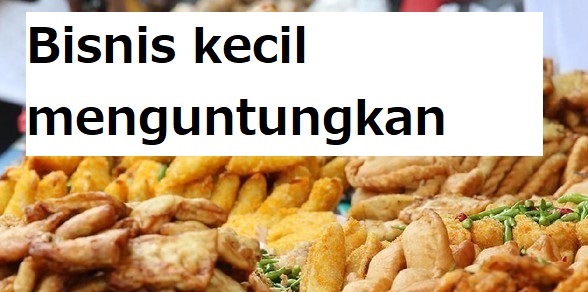 Bisnis kecil kecilan yang menguntungkan, Ibu ibu juga bisa