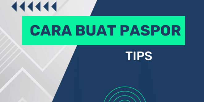 Cara Buat Paspor Online dan Tips Membuatnya