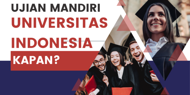 Ujian Mandiri UI Kapan ya?