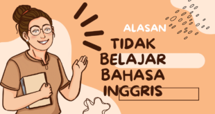 Alasan tidak Belajar bahasa Inggris