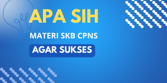 Apa saja materi SKB CPNS